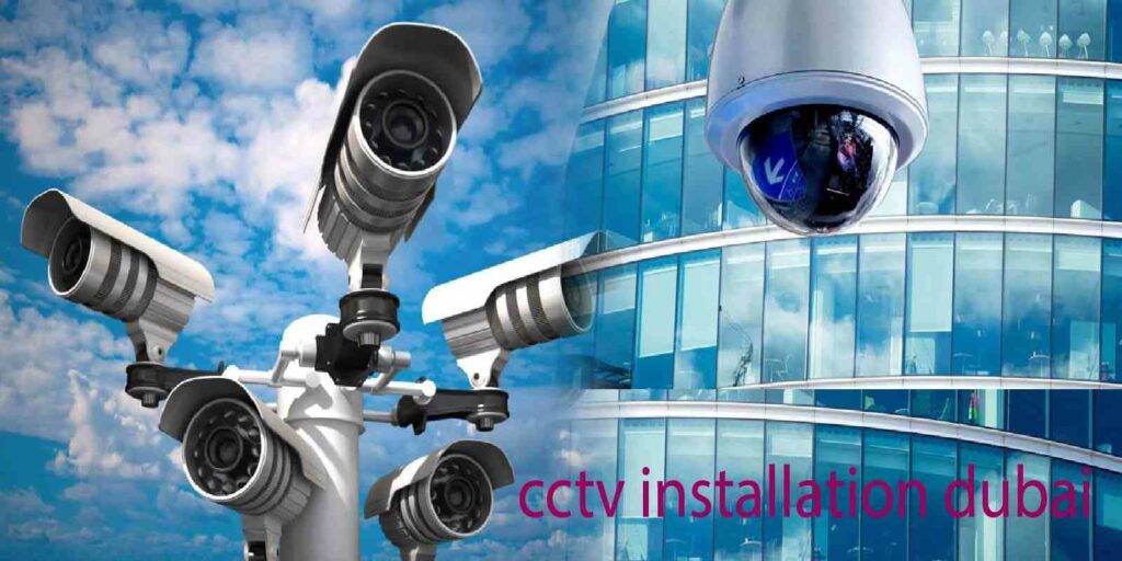 CCTV Installation Dubai